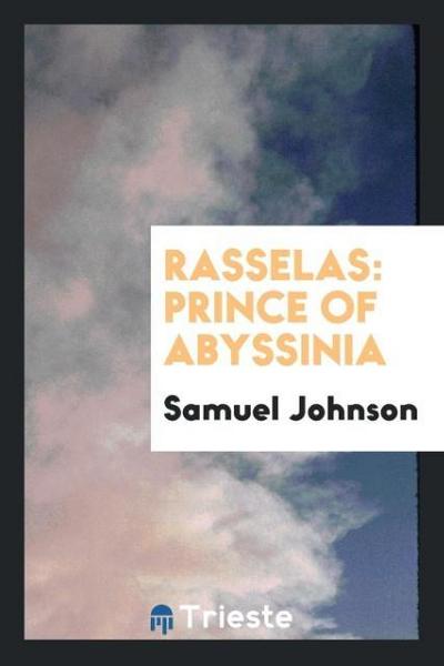 Rasselas : Prince of Abyssinia - Samuel Johnson