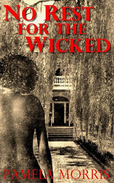 No Rest For The Wicked - Pamela Morris