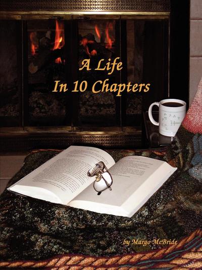 A Life in 10 Chapters - Margo McBride