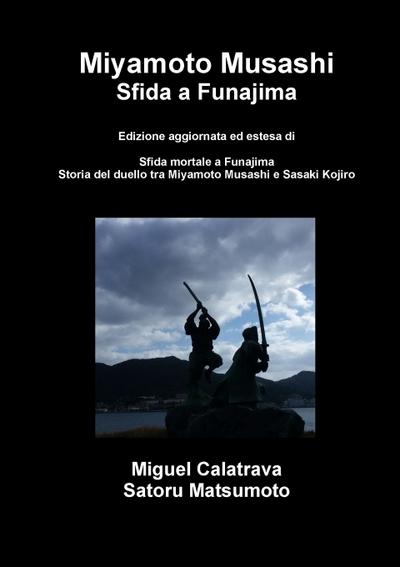 Miyamoto Musashi : sfida a Funajima - Miguel Calatrava