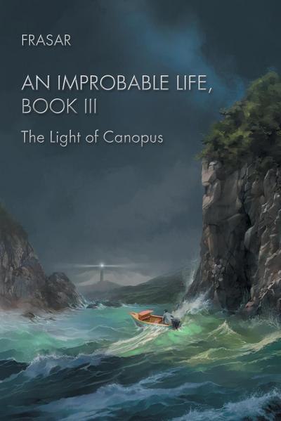 An Improbable Life Book Iii : The Light of Canopus - Frasar