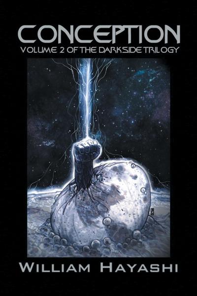 Conception : Volume 2 of the Darkside Trilogy - William Hayashi