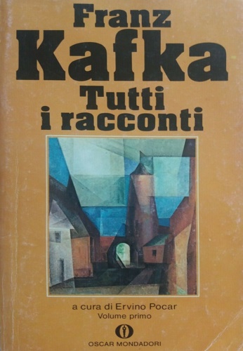 Tutti i racconti. - Kafka,Franz.