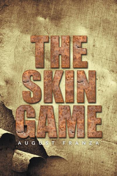 THE SKIN GAME - August Franza