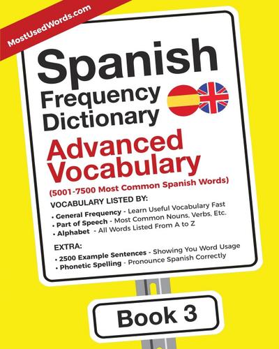 Spanish Frequency Dictionary - Advanced Vocabulary : 5001-7500 Most Common Spanish Words - Mostusedwords