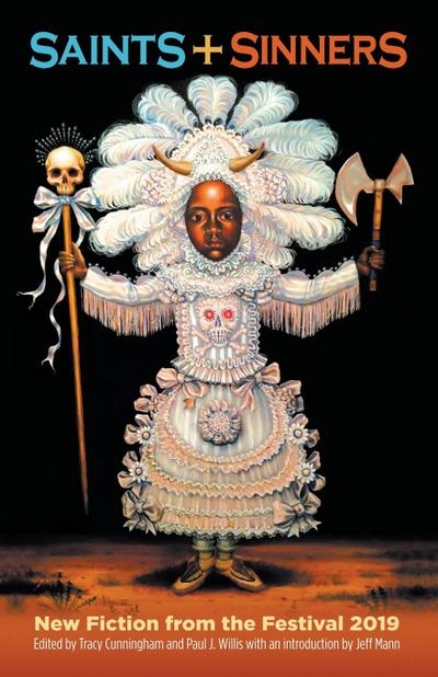 Saints + Sinners : New Fiction from the Festival 2019 - Tracy Cunningham
