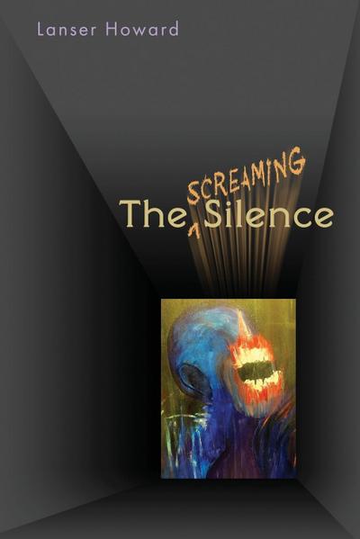The Screaming Silence - Lanser Howard