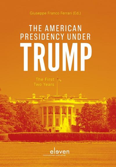 The American Presidency under Trump - Giuseppe Franco Ferrari