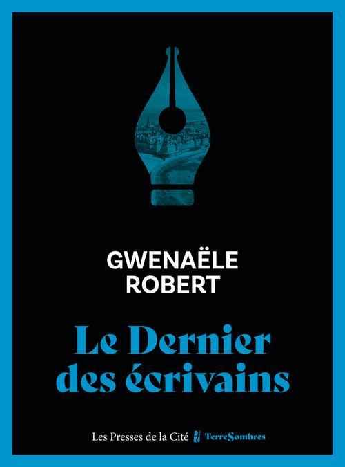 le dernier des écrivains - Robert, Gwenaele