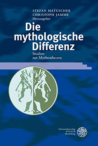 Die mythologische Differenz : Studien zur Mythostheorie. hrsg. von Stefan Matuschek ; Christoph Jamme / Jenaer germanistische Forschungen ; N.F., Bd. 28 - Matuschek, Stefan (Herausgeber)