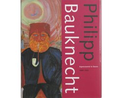 Philipp Bauknecht - Expressionist in Davos - 1884-1933 - Smid, Drs Gioia