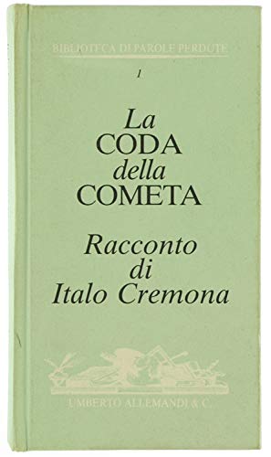 La coda della cometa. Ediz. illustrata - Cremona, Italo