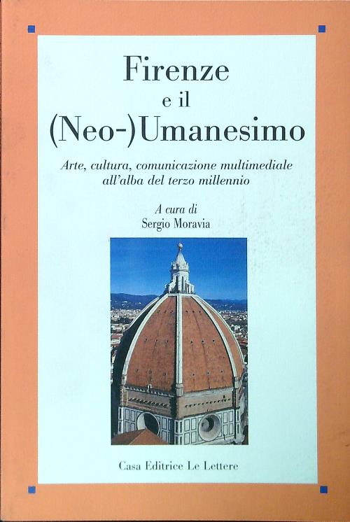 Firenze e il (Neo-)Umanesimo - Moravia, Sergio