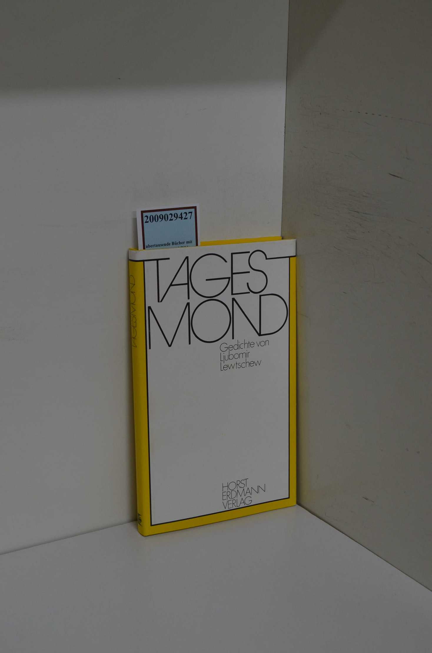 Tagesmond : Gedichte / Ljubomir Lewtschew. Hrsg. von Hans-Jürgen Neschtschenko u. Michael Rehs / Institut für Auslandsbeziehungen: Literarisch-künstlerische Reihe des Instituts für Auslandsbeziehungen, Stuttgart ; Bd. 23 - Levcev, Ljubomir