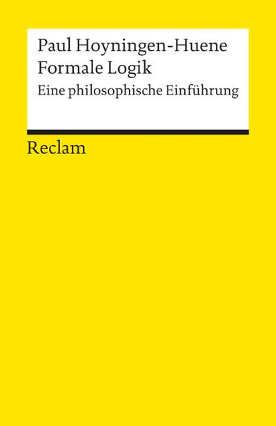 Formale Logik : Eine philosophische Einführung - Paul Hoyningen-Huene