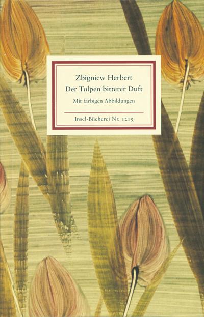 Der Tulpen bitterer Duft - Zbigniew Herbert