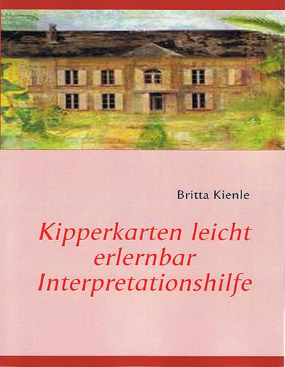 Kipperkarten leicht erlernbar : Interpretationshilfe - Britta Kienle