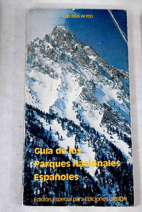 Guía de los parques nacionales españoles - Blas Aritio, Luis