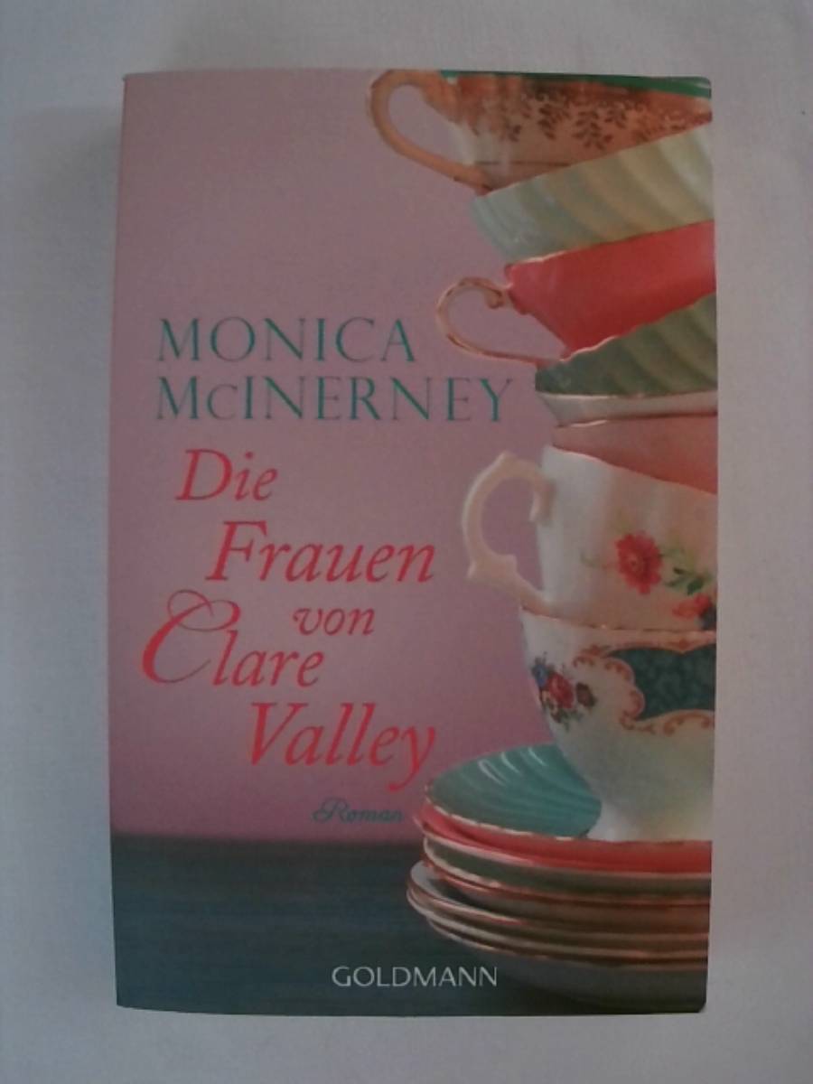 Die Frauen von Clare Valley: Roman - Monica McInerney