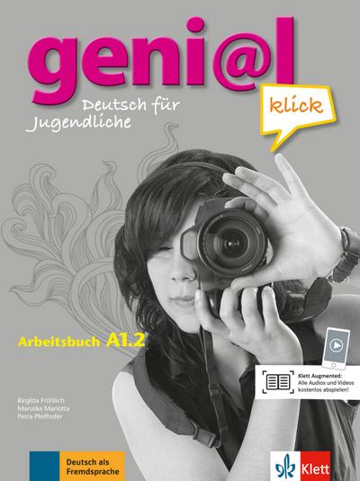 geni@l klick A1.2 - Arbeitsbuch : Deutsch für Jugendliche. Arbeitsbuch mit Audio-Dateien zum Download - Birgitta Fröhlich