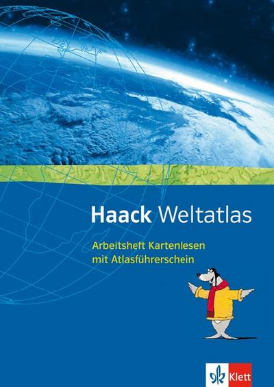 Haack Weltatlas für Sekundarstufe I und II. Arbeitsheft Kartenlesen