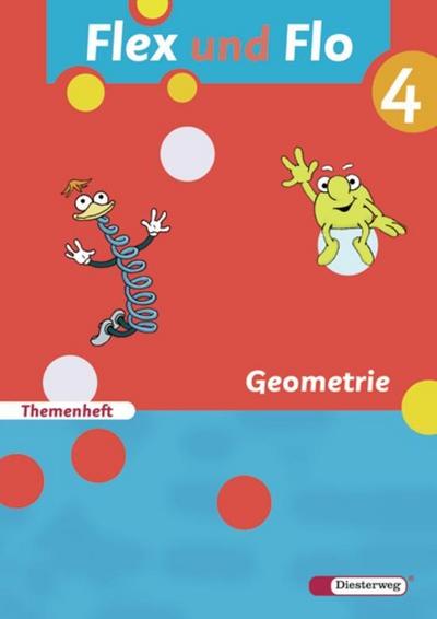 Flex und Flo - Ausgabe 2007 : Themenheft Geometrie 4: Für die Ausleihe