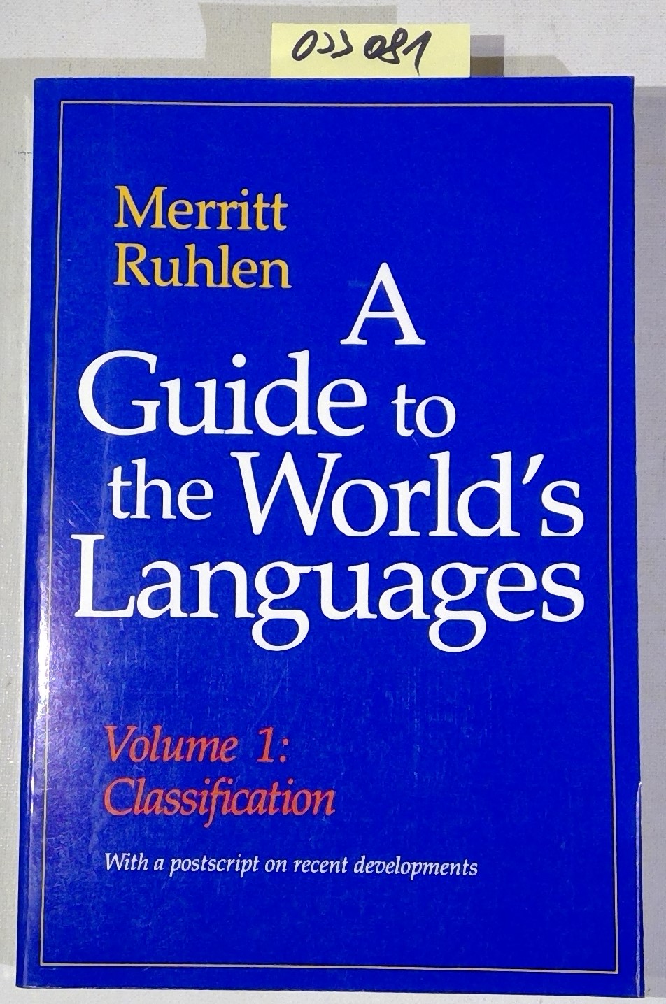 A Guide to the World's Languages, Volume 1: classification - Ruhlen, Merritt