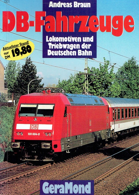 DB-Fahrzeuge. Lokomotiven und Triebwagen der Deutschen Bahn. - Braun, Andreas
