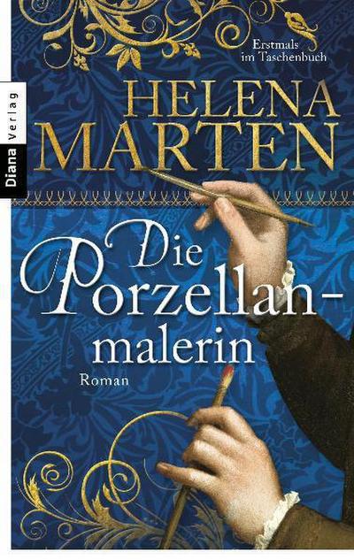 Marten, H: Porzellanmalerin : Roman - Helena Marten