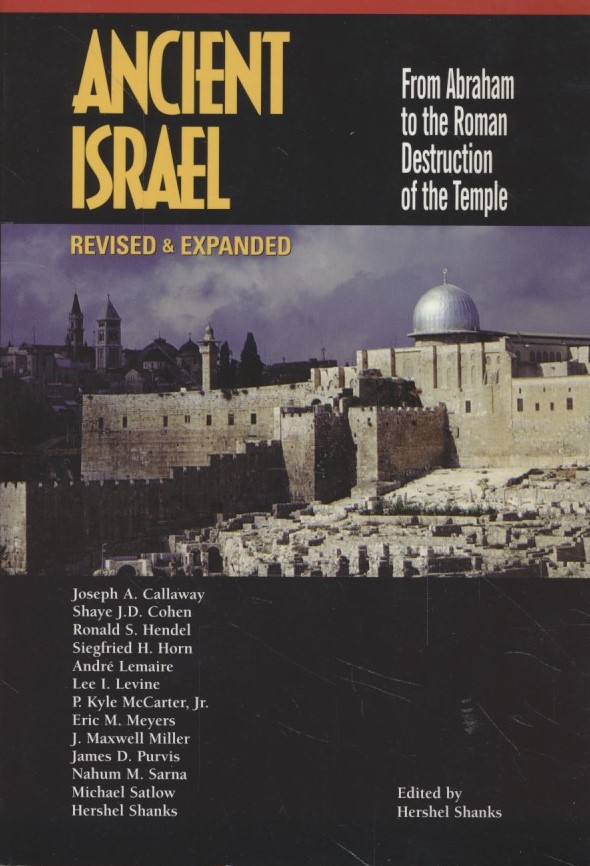 Ancient Israel: From Abraham to the Roman Destruction of the Temple. - Shanks, Hershel (ed.)