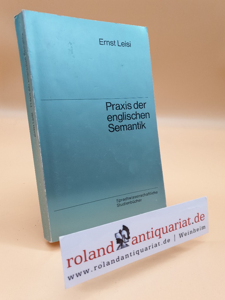 Praxis der englischen Semantik - Leisi, Ernst