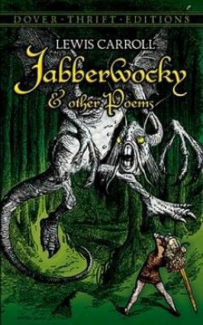 Jabberwocky and Other Poems - Lewis Carroll