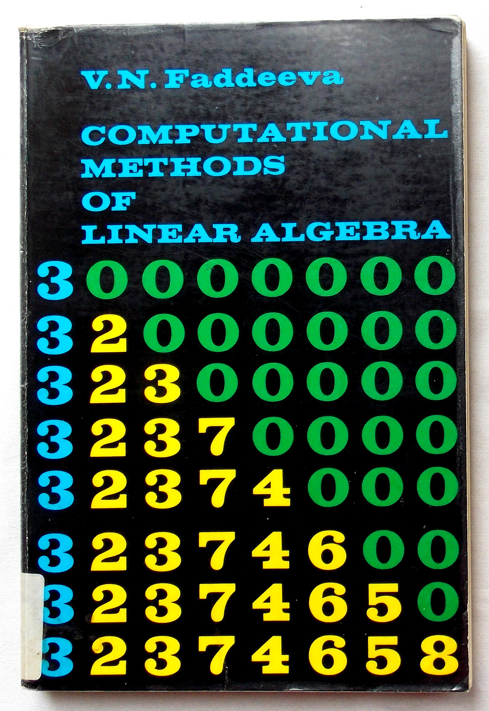 Computational Methods of Linear Algebra, Authorized Translation from the Russian By Curtis D. Benster - Faddeeva, V. N.