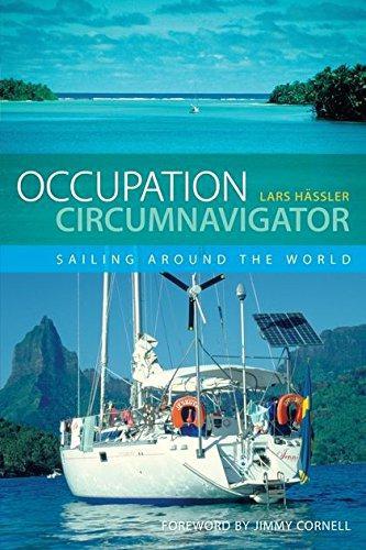 Occupation Circumnavigator: Sailing Around the World - Lars Hassler