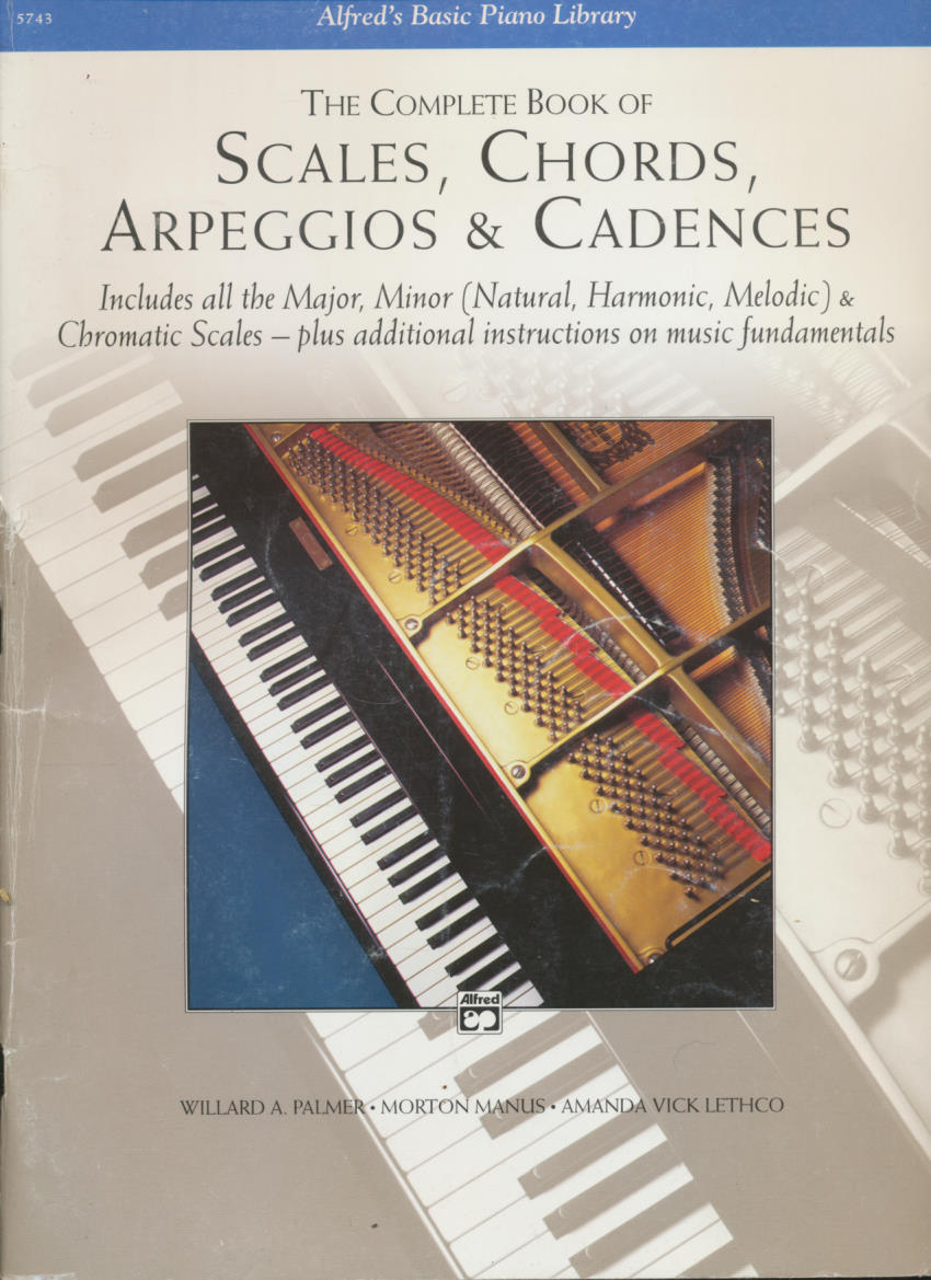 Scales, Chords, Arpeggios & Cadences Complete Book Piano Technique