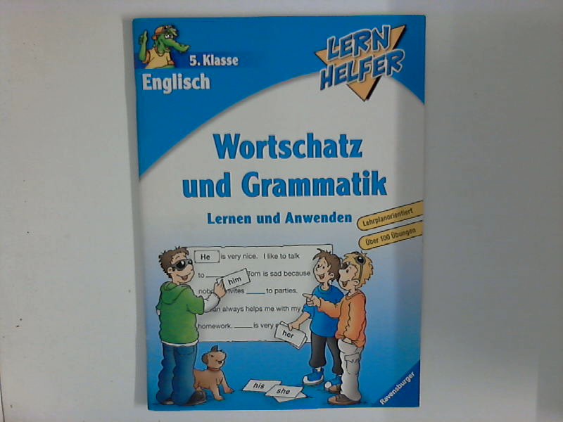 Lernhelfer: 5. Klasse Englisch; Wortschatz und Grammatik : Lernen und Anwenden - Beek, Hendrik (Mitwirkender)