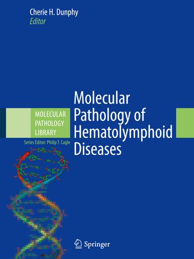 Molecular Pathology of Hematolymphoid Diseases - Cherie H. Dunphy