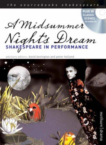 Midsummer Night's Dream: Shakespeare in Performance (Sourcebooks Shakespeare) - Holland, Peter,Bevington, David,Shakespeare, William