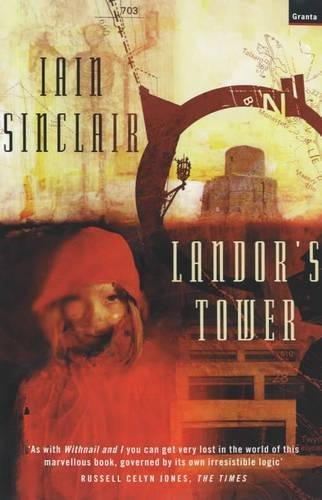 Landor'S Tower: Or, the Imaginary Conversations - Sinclair, Iain