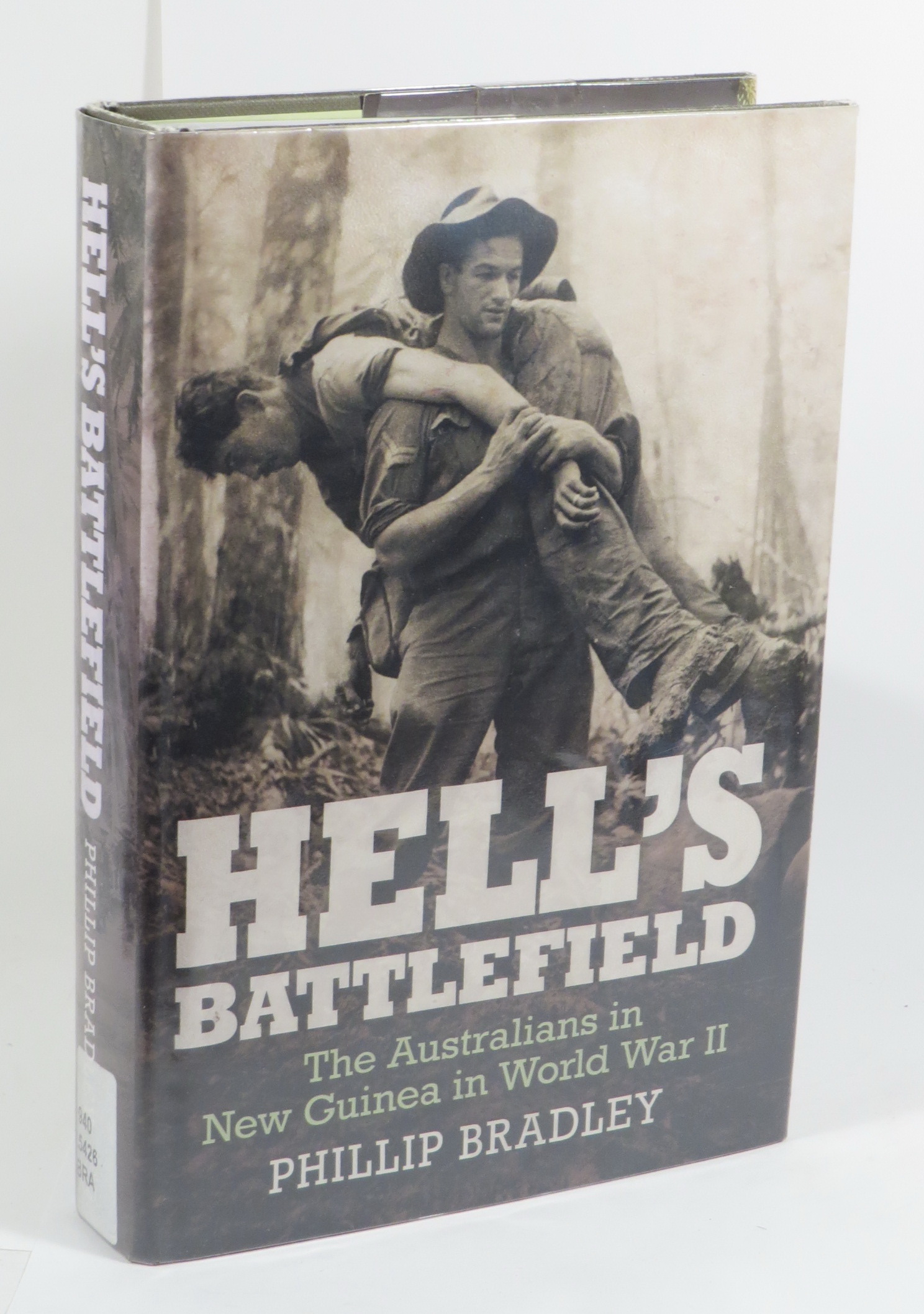 Hell's Battlefield - The Australians in New Guinea in World War II - Bradley, Phillip