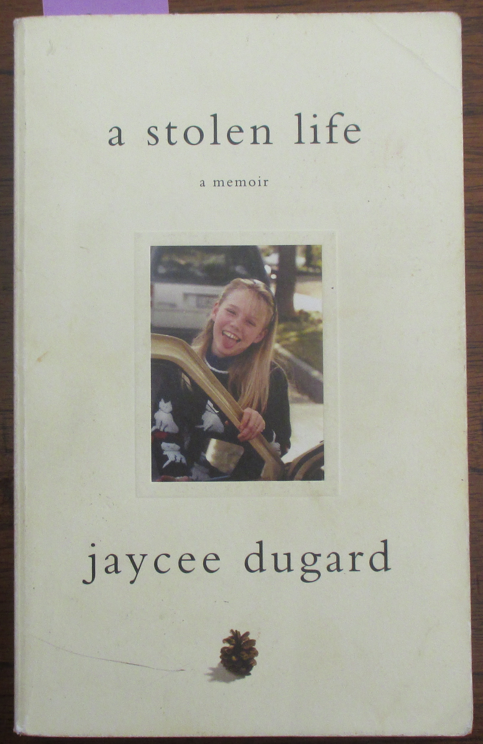 Stolen Life, A: A Memoir - Dugard, Jaycee