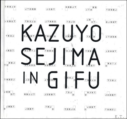 Kazuyo Sejima in Gifu. - SEJIMA, Kazuyo.