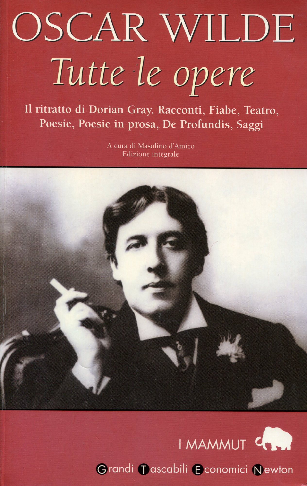 Tutte le opere - WILDE, Oscar (Dublino, 1854 - Parigi, 1900)