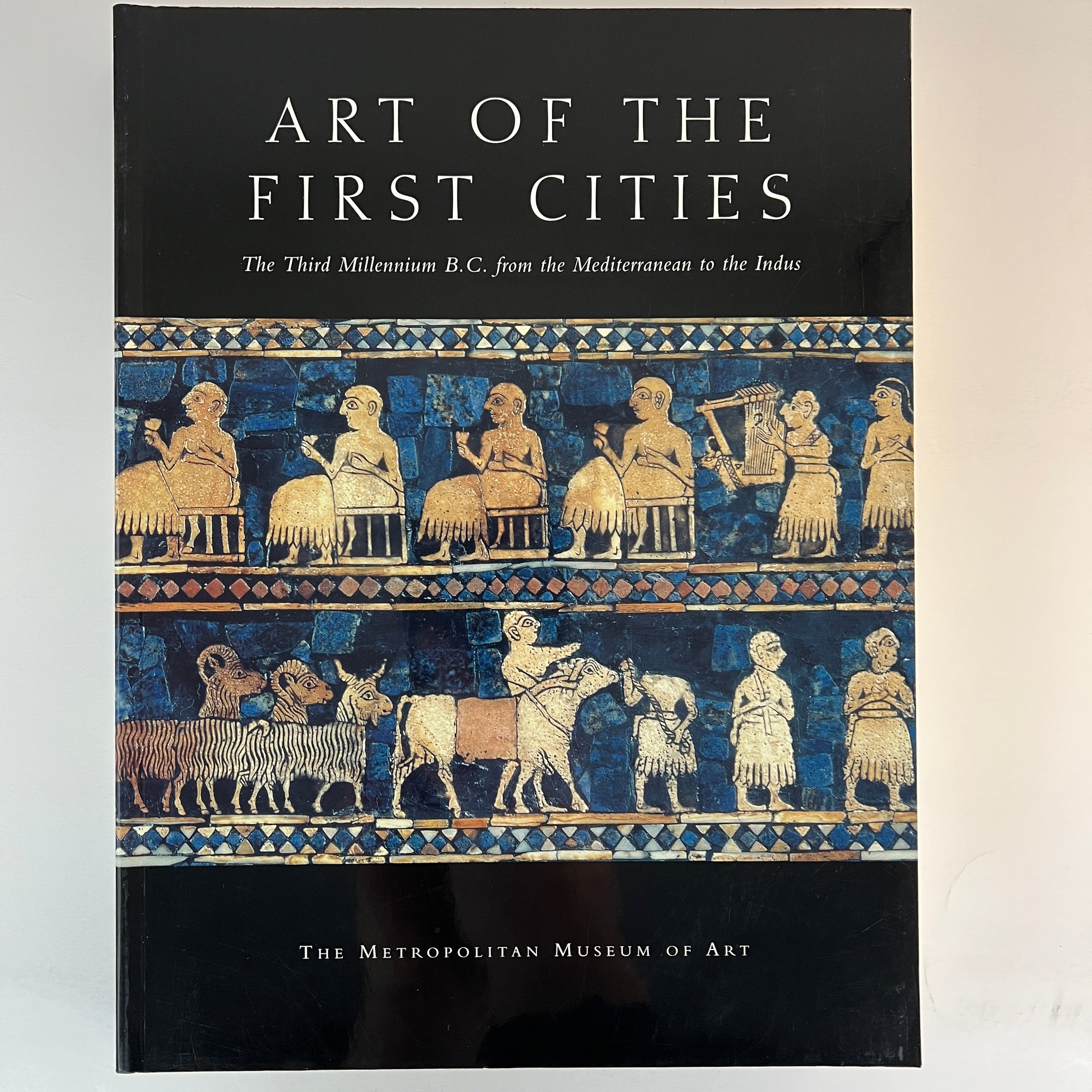 Art of the First Cities: The Third Millennium B.C. from the Mediterranean to the Indus - Joan Aruz (Editor)