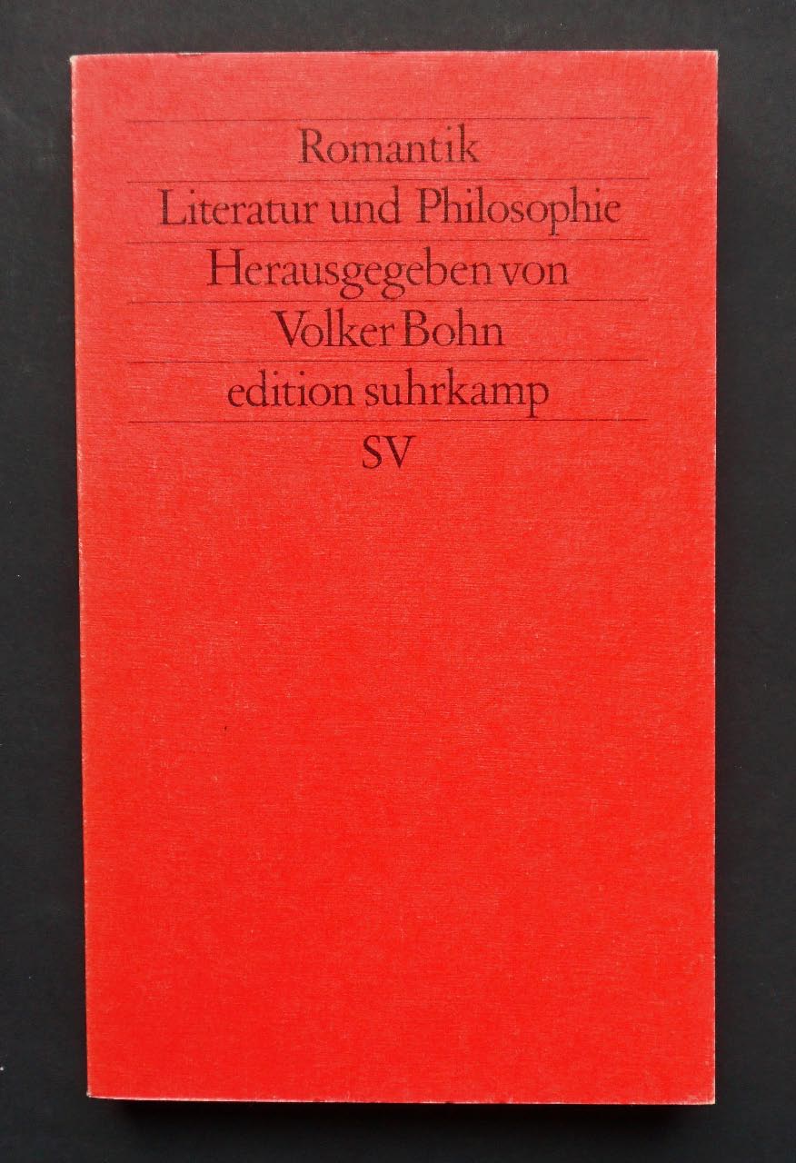 Romantik. Literatur und Philosophie. Internationale Beiträge zur Poetik. - BOHN, Volker (Hrsg.)