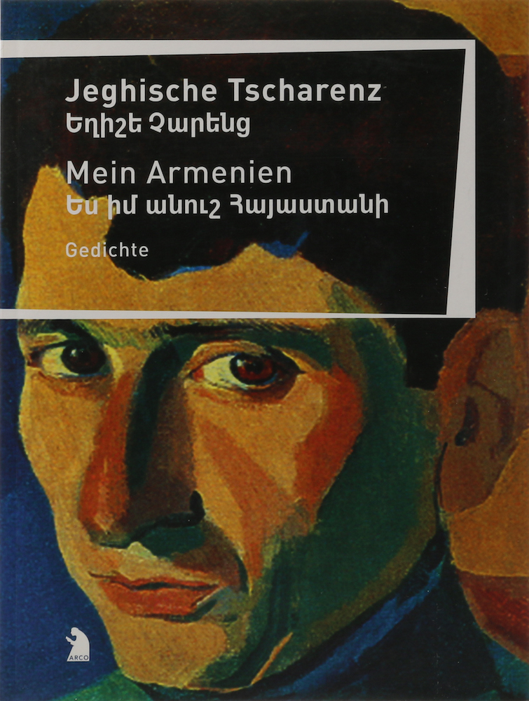 Mein Armenien. Gedichte. Hrsg. u. übertragen von Konrad Kuhn. - Tscharenz, Jeghische.