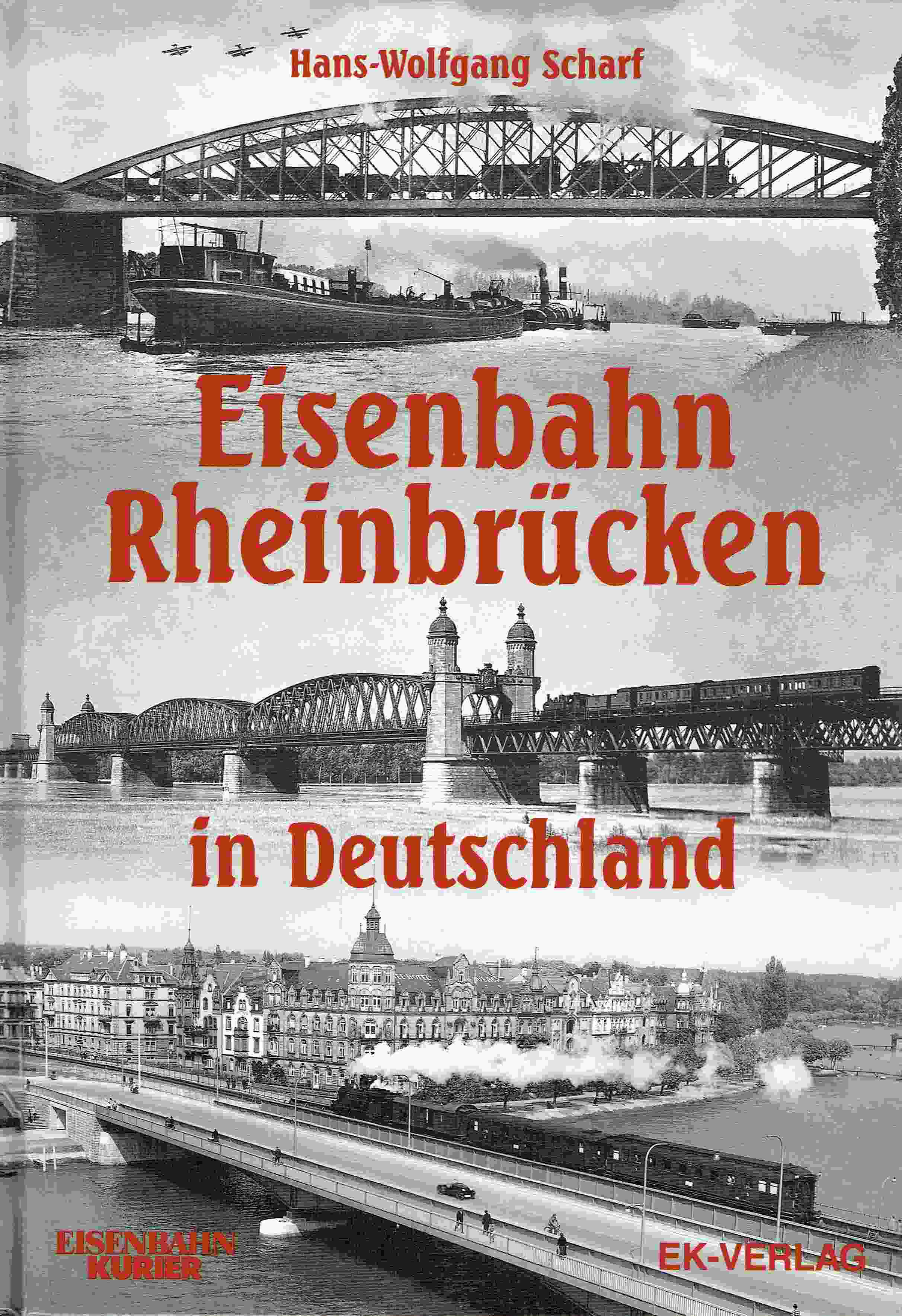 Eisenbahn-Rheinbrücken in Deutschland. - Scharf, Hans W.