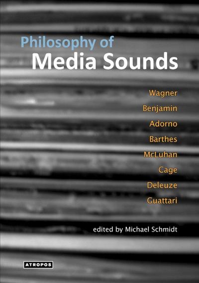Philosophy of Media Sounds - Michael Schmidt