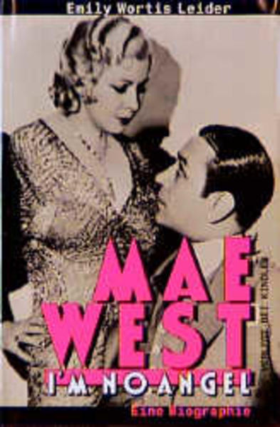 Mae West, I'm no Angel - Leider Emily, Wortis und Emily Wortis Leider