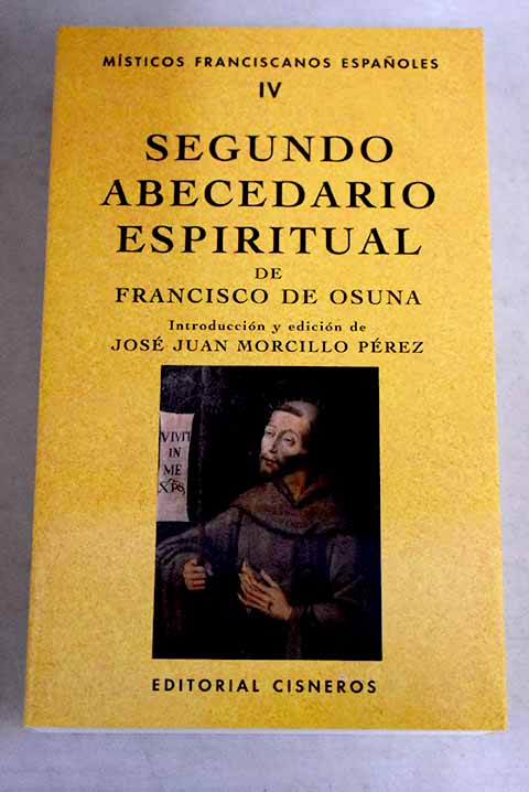 Segundo abecedario espiritual de Francisco de Osuna - Francisco de Osuna